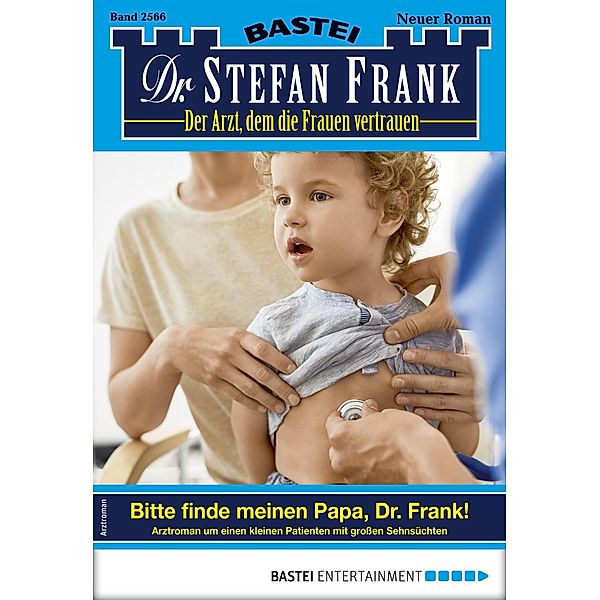 Dr. Stefan Frank 2566 / Dr. Stefan Frank Bd.2566, Stefan Frank