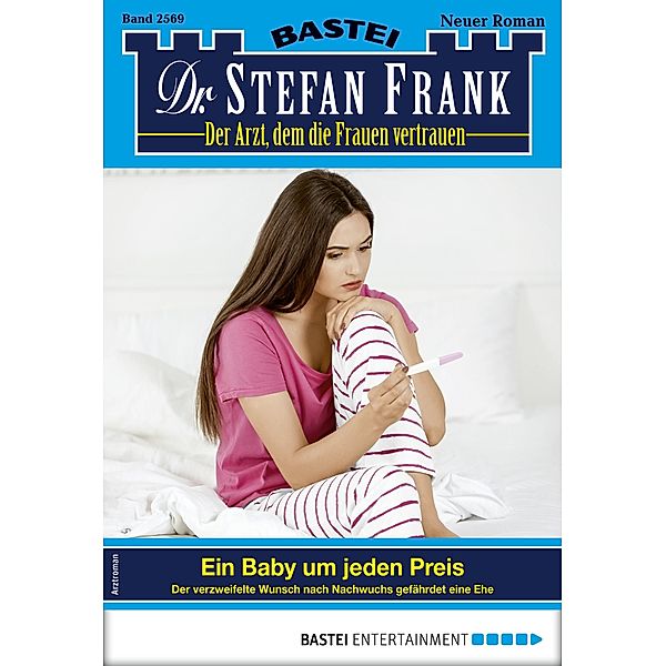 Dr. Stefan Frank 2569 / Dr. Stefan Frank Bd.2569, Stefan Frank