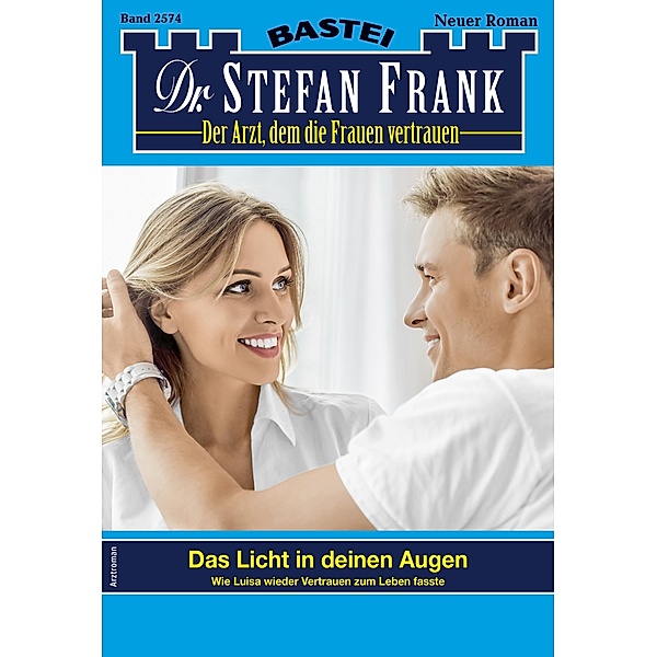 Dr. Stefan Frank 2574 / Dr. Stefan Frank Bd.2574, Stefan Frank