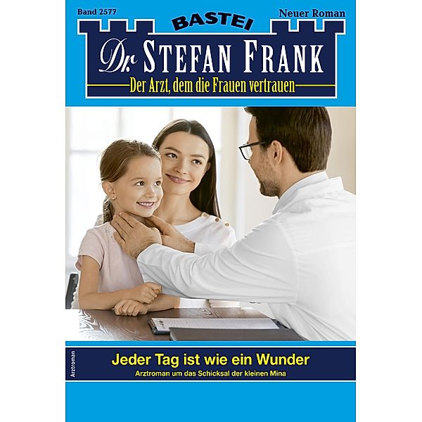 Dr. Stefan Frank 2577 / Dr. Stefan Frank Bd.2577, Stefan Frank