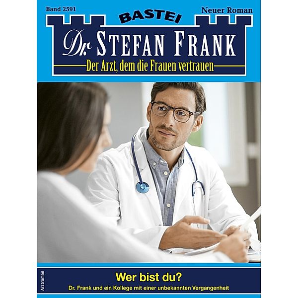 Dr. Stefan Frank 2591 / Dr. Stefan Frank Bd.2591, Stefan Frank
