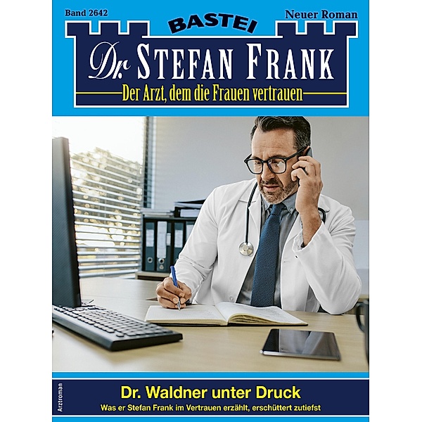 Dr. Stefan Frank 2642 / Dr. Stefan Frank Bd.2642, Stefan Frank