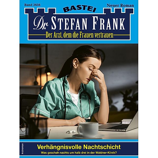 Dr. Stefan Frank 2656 / Dr. Stefan Frank Bd.2656, Stefan Frank