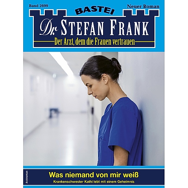 Dr. Stefan Frank 2699 / Dr. Stefan Frank Bd.2699, Stefan Frank
