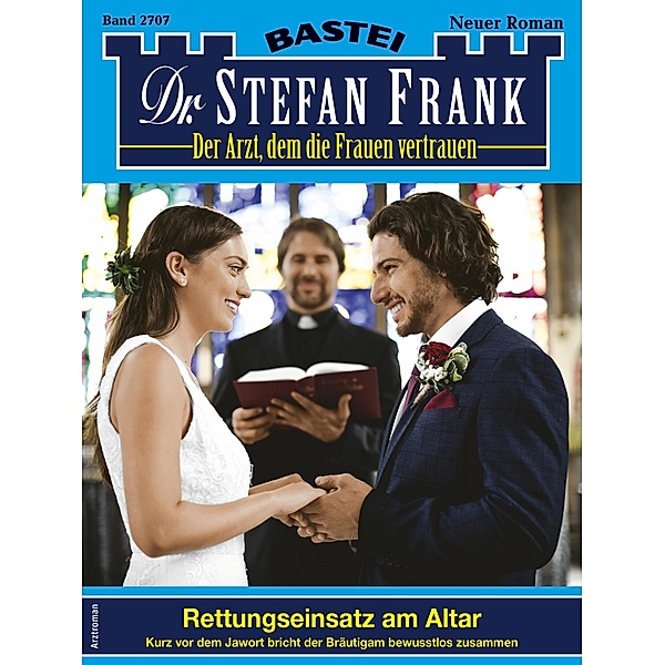 Dr. Stefan Frank 2707 / Dr. Stefan Frank Bd.2707, Stefan Frank