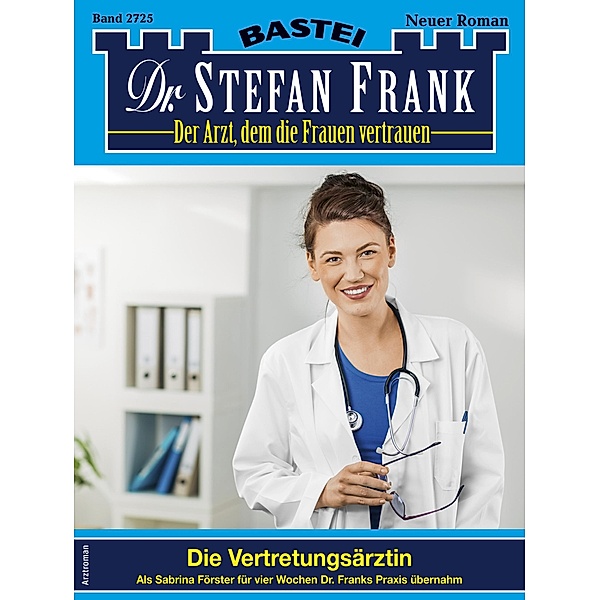Dr. Stefan Frank 2725 / Dr. Stefan Frank Bd.2725, Stefan Frank