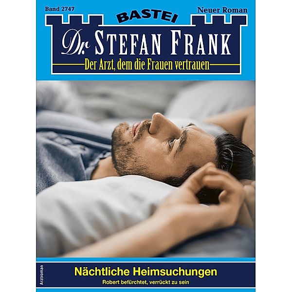 Dr. Stefan Frank 2747 / Dr. Stefan Frank Bd.2747, Stefan Frank