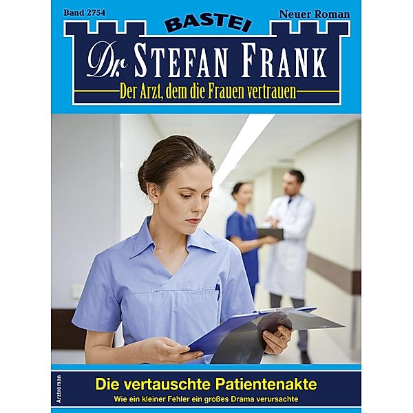 Dr. Stefan Frank 2754 / Dr. Stefan Frank Bd.2754, Stefan Frank