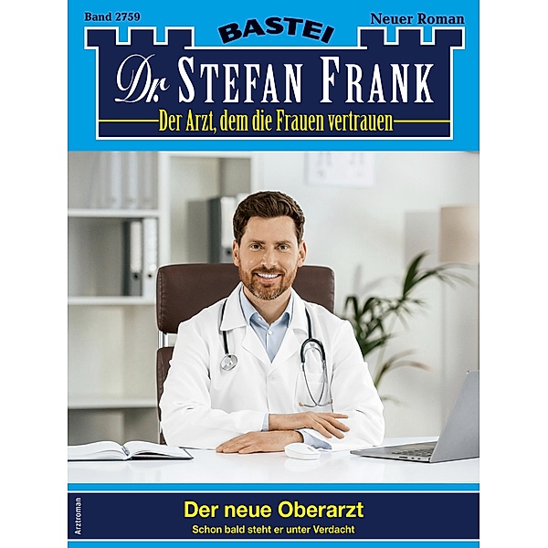 Dr. Stefan Frank 2759 / Dr. Stefan Frank Bd.2759, Stefan Frank