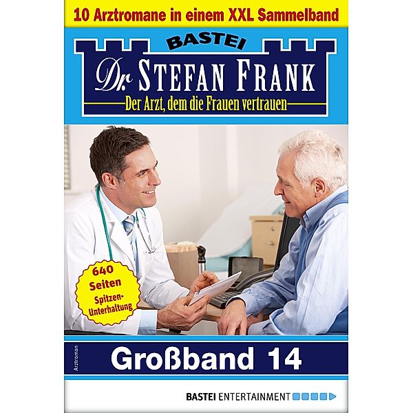 Dr. Stefan Frank Grossband 14 / Dr. Stefan Frank Grossband Bd.14, Stefan Frank