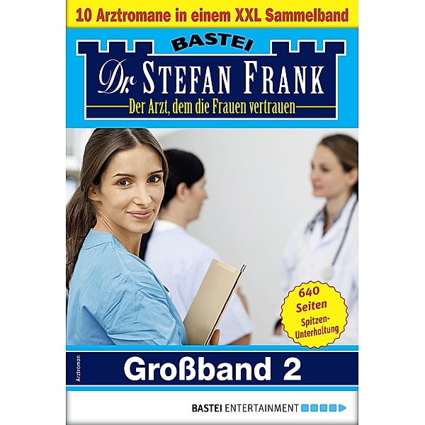 Dr. Stefan Frank Großband 2 / Dr. Stefan Frank Großband Bd.2, Stefan Frank