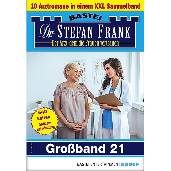 Dr. Stefan Frank Grossband 21 / Dr. Stefan Frank Grossband Bd.21, Stefan Frank