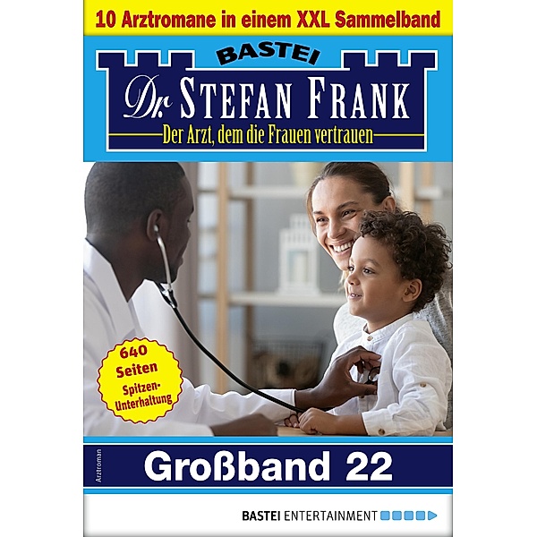Dr. Stefan Frank Großband 22 / Dr. Stefan Frank Großband Bd.22, Stefan Frank