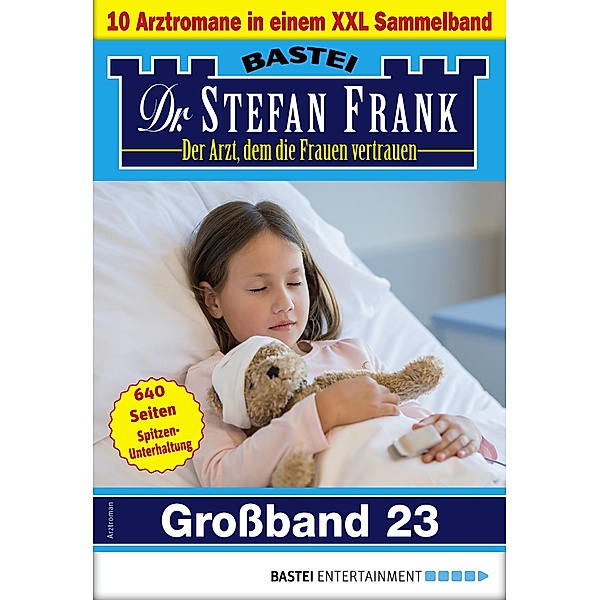 Dr. Stefan Frank Grossband 23 / Dr. Stefan Frank Grossband Bd.23, Stefan Frank