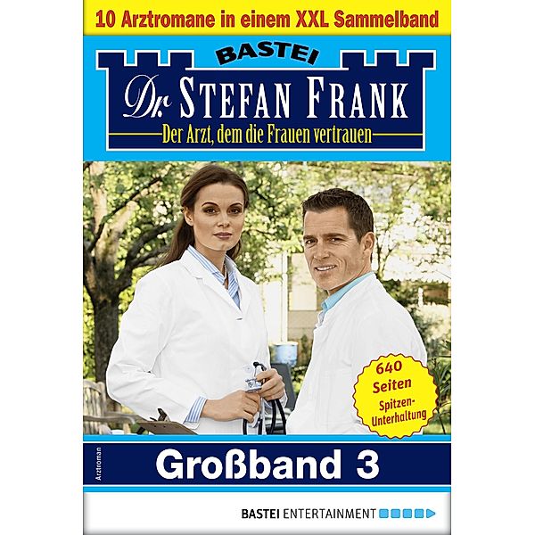 Dr. Stefan Frank Grossband 3 / Dr. Stefan Frank Grossband Bd.3, Stefan Frank