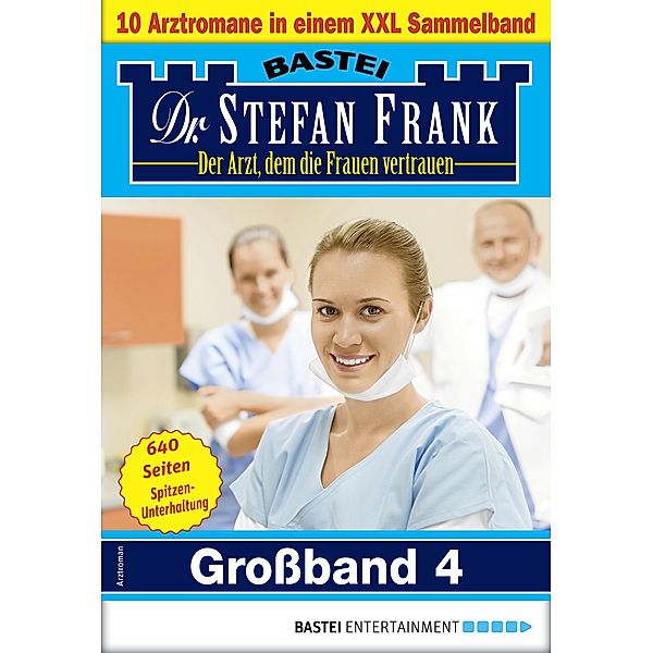 Dr. Stefan Frank Großband 4 / Dr. Stefan Frank Großband Bd.4, Stefan Frank