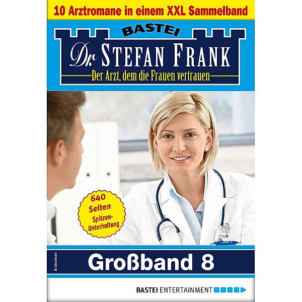 Dr. Stefan Frank Großband 8 / Dr. Stefan Frank Großband Bd.8, Stefan Frank