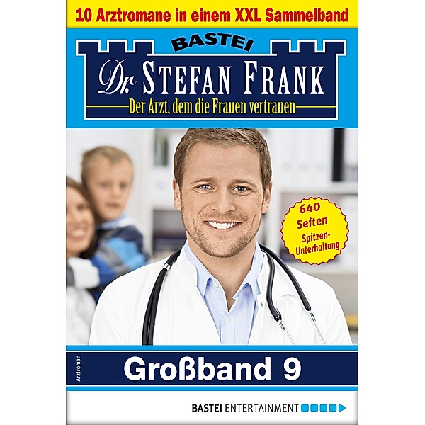 Dr. Stefan Frank Großband 9 / Dr. Stefan Frank Großband Bd.9, Stefan Frank