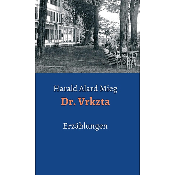 Dr. Vrkzta, Harald Alard Mieg