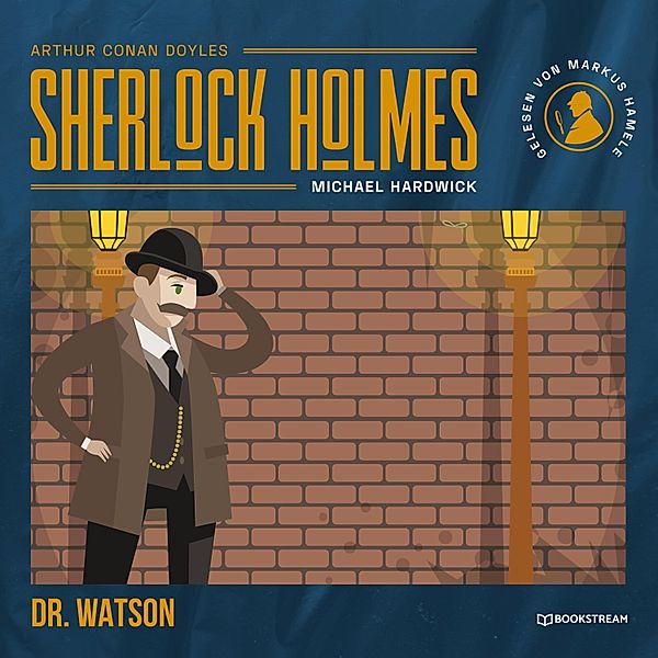 Dr. Watson, Arthur Conan Doyle, Michael Hardwick