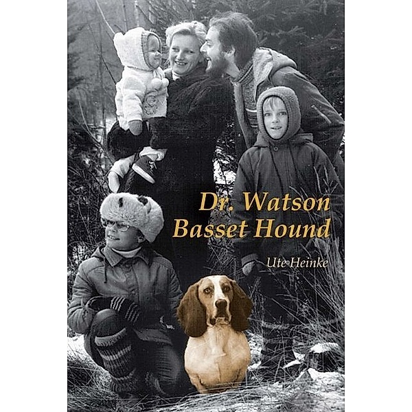 Dr. Watson Basset Hound, Ute Heinke