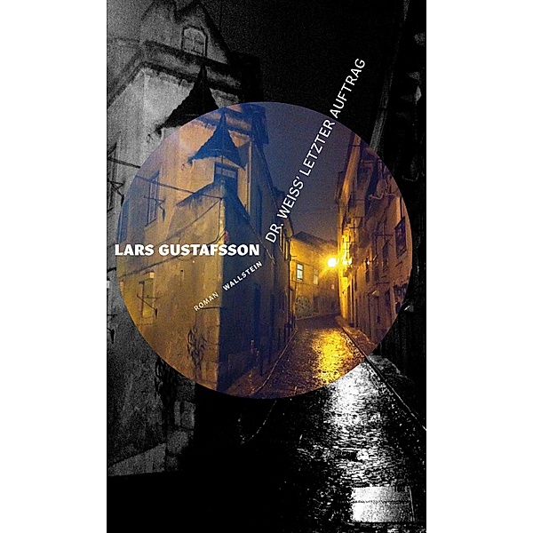 Dr. Weiss' letzter Auftrag / Edition Petrarca, Lars Gustafsson
