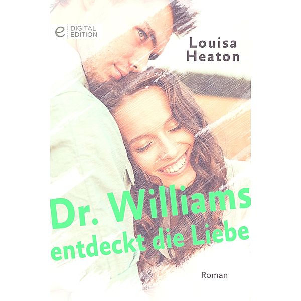 Dr. Williams entdeckt die Liebe, Louisa Heaton
