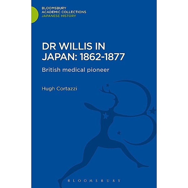 Dr Willis in Japan: 1862-1877, Hugh Cortazzi