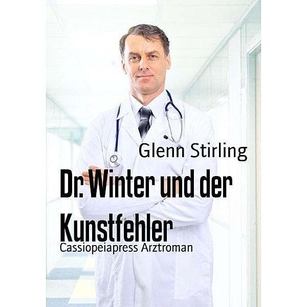 Dr. Winter und der Kunstfehler, Glenn Stirling