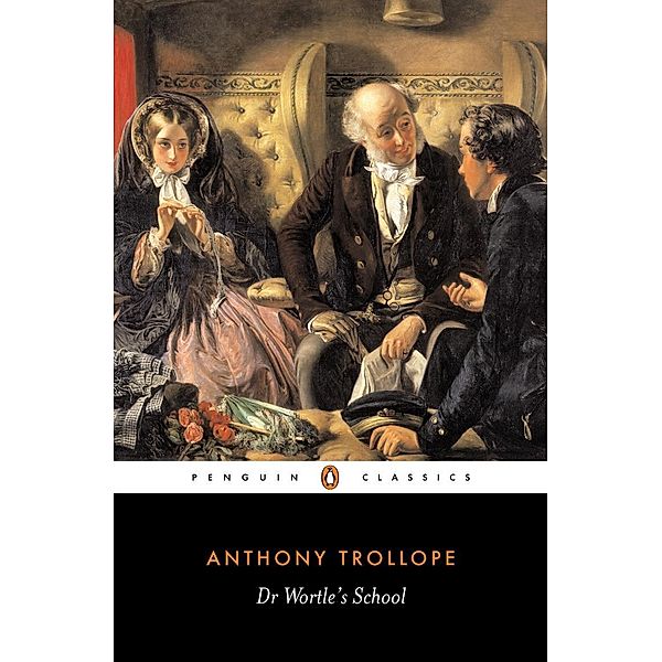 Dr Wortle's School, Anthony Trollope