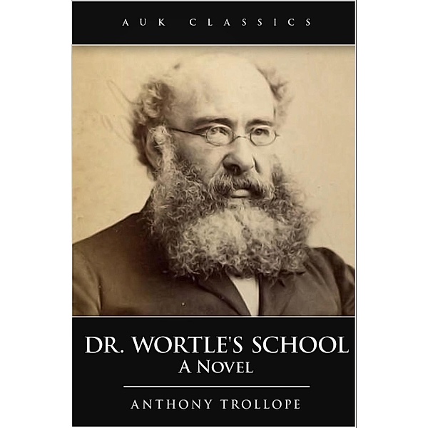 Dr Wortle's School, Anthony Trollope