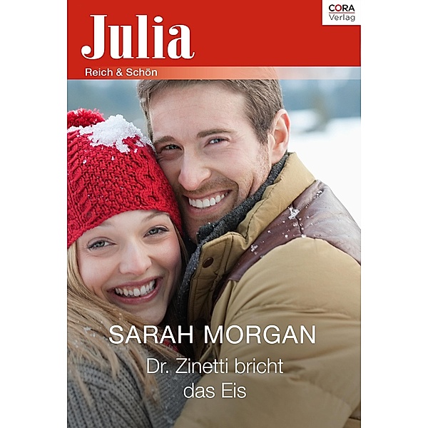 Dr. Zinetti bricht das Eis / Julia (Cora Ebook), Sarah Morgan
