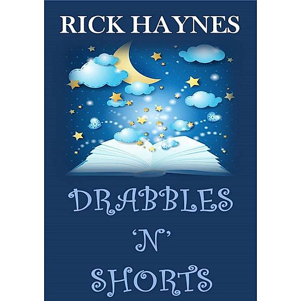 Drabbles 'N' Shorts, Rick Haynes