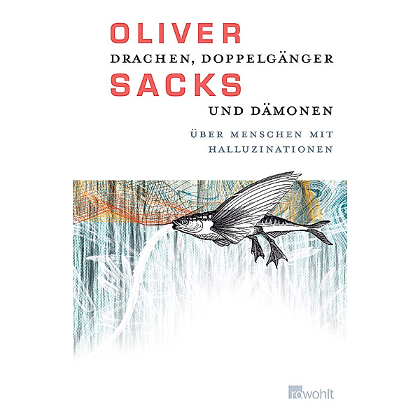 Drachen, Doppelgänger und Dämonen, Oliver Sacks