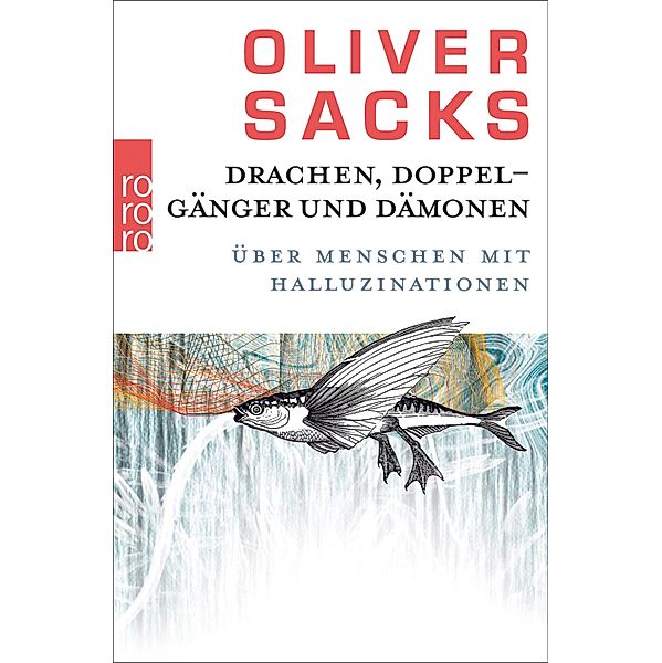 Drachen, Doppelgänger und Dämonen, Oliver Sacks