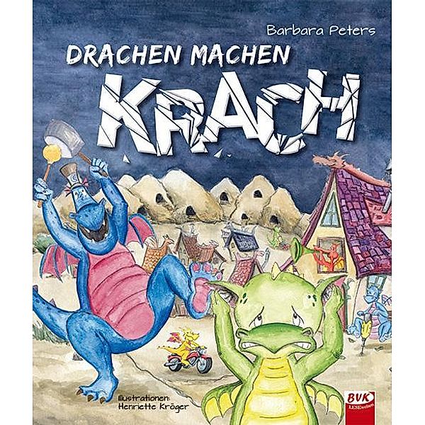 Drachen machen Krach, Barbara Peters