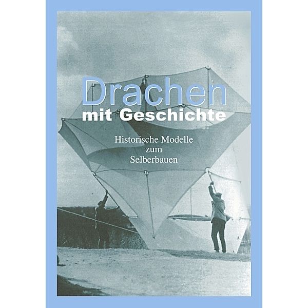 Drachen mit Geschichte, Walter Diem, Werner Schmidt