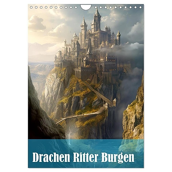 Drachen Ritter Burgen (Wandkalender 2024 DIN A4 hoch), CALVENDO Monatskalender, Liselotte Brunner-Klaus