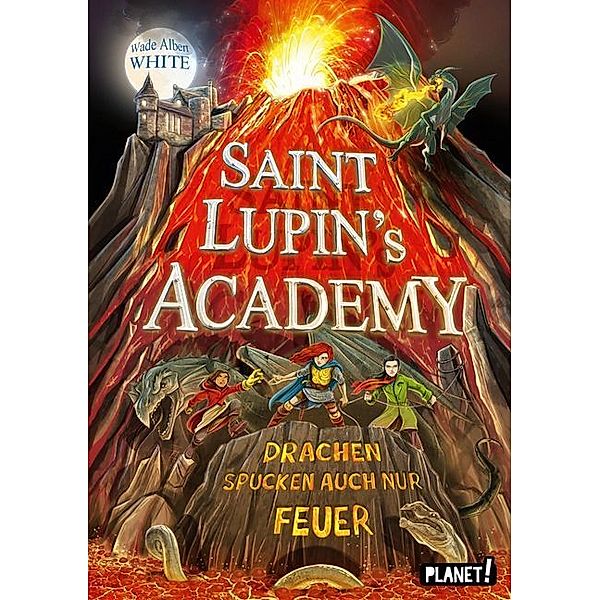 Drachen spucken auch nur Feuer / Saint Lupin's Academy Bd.2, Wade Albert White