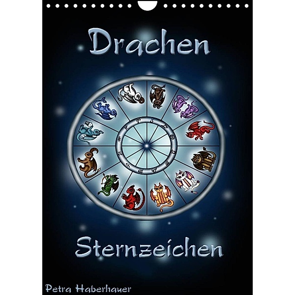 Drachen-Sternzeichen (Wandkalender 2023 DIN A4 hoch), Petra Haberhauer