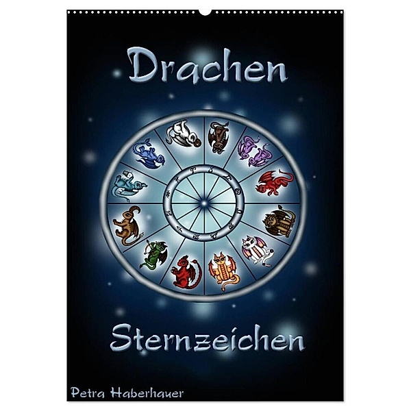 Drachen-Sternzeichen (Wandkalender 2024 DIN A2 hoch), CALVENDO Monatskalender, Petra Haberhauer