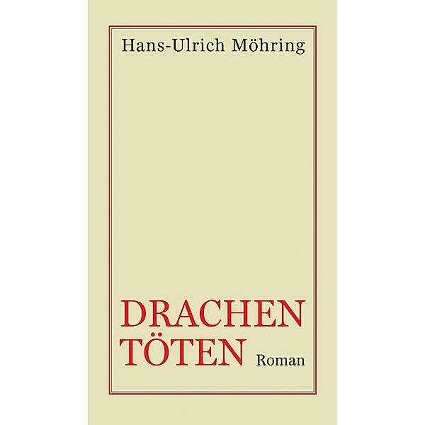 Drachen töten, Hans-Ulrich Möhring