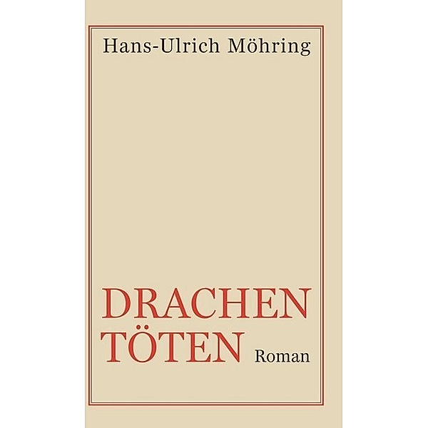Drachen töten, Hans-Ulrich Möhring