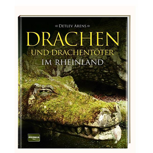 Drachen und Drachentöter im Rheinland, Detlev Arens