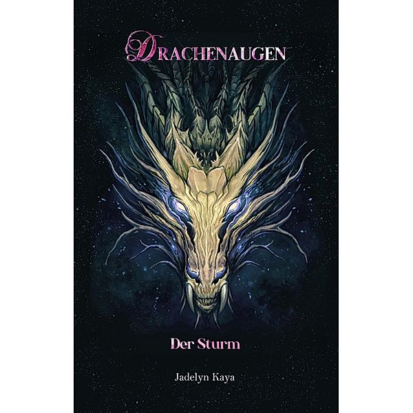 Drachenaugen: Der Sturm / Drachenaugen-Reihe Bd.6, Jadelyn Kaya