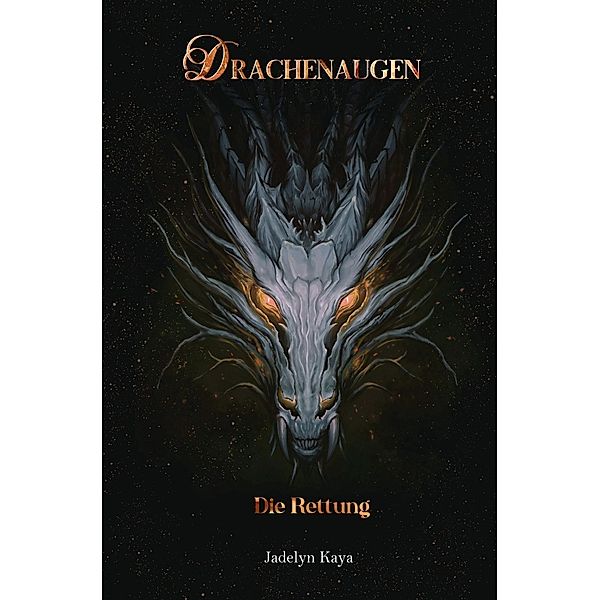 Drachenaugen - Die Rettung, Jadelyn Kaya