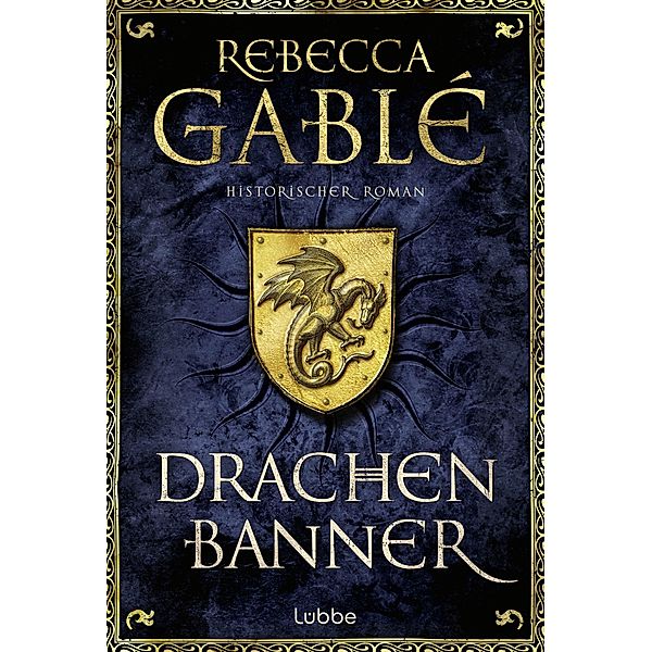 Drachenbanner / Waringham Saga Bd.7, Rebecca Gablé