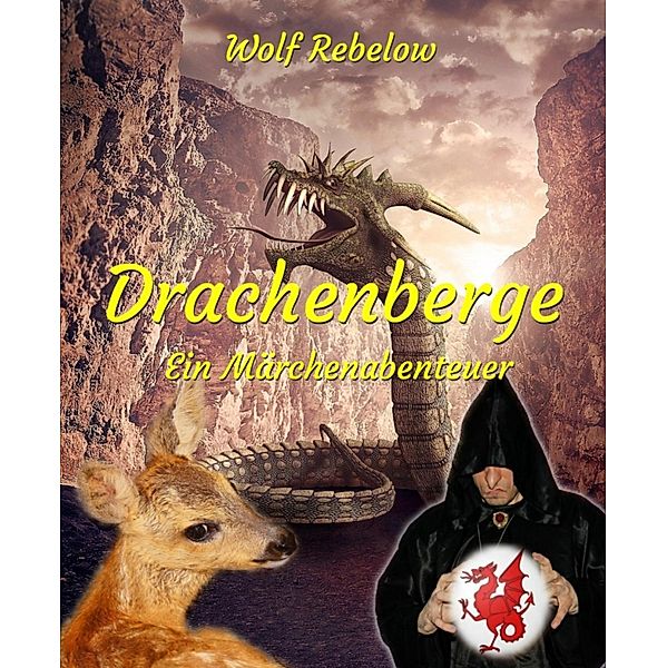 Drachenberge, Wolf Rebelow