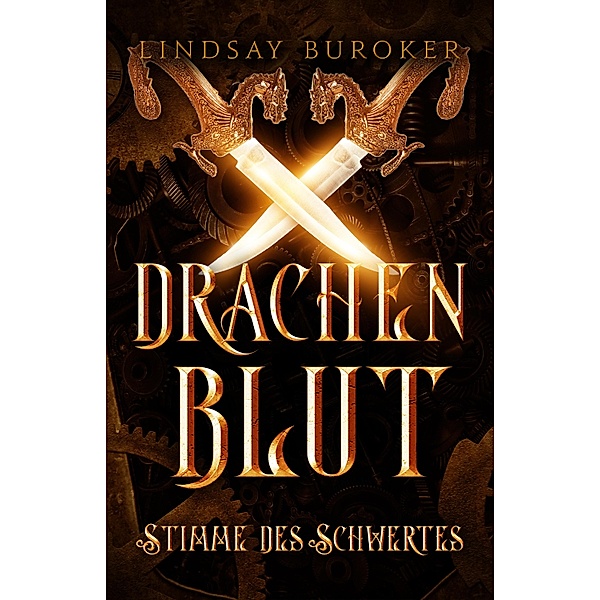 Drachenblut 7 - die Fantasy Bestseller Serie, Lindsay Buroker