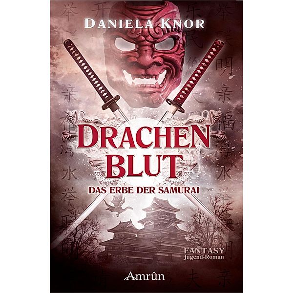 Drachenblut - Das Erbe der Samurai, Daniela Knor